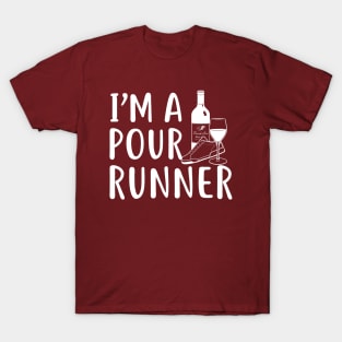 I'm a pour runner (Wine) White Text Ver. T-Shirt